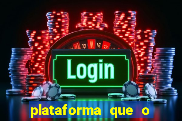 plataforma que o buzeira joga